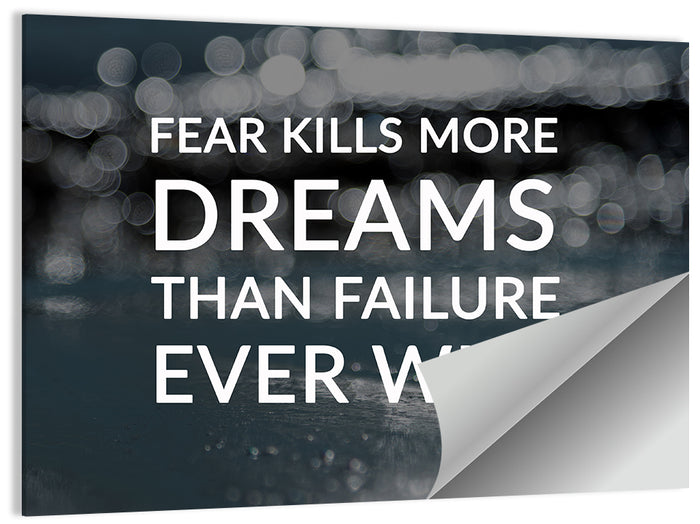 Fear Kills More Dreams Typography Wall Art as a poster print