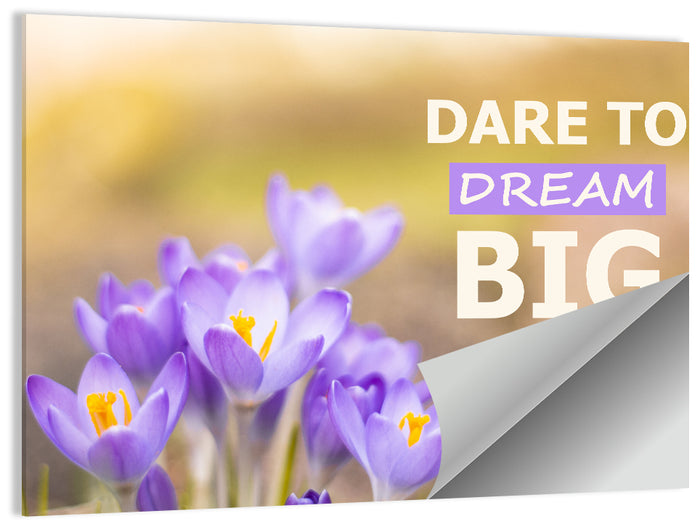 Dare to Dream Big, Purple Crocus Wall Art as a poster print