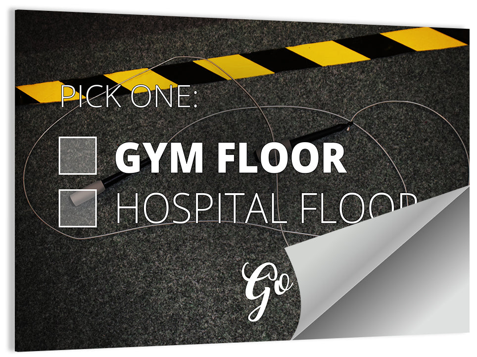 Gym Floor or Hospital Floor Quote Wall Art
