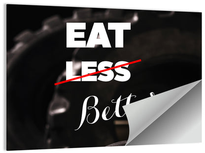 Eat Less, Better Motivation Quote Wall Art