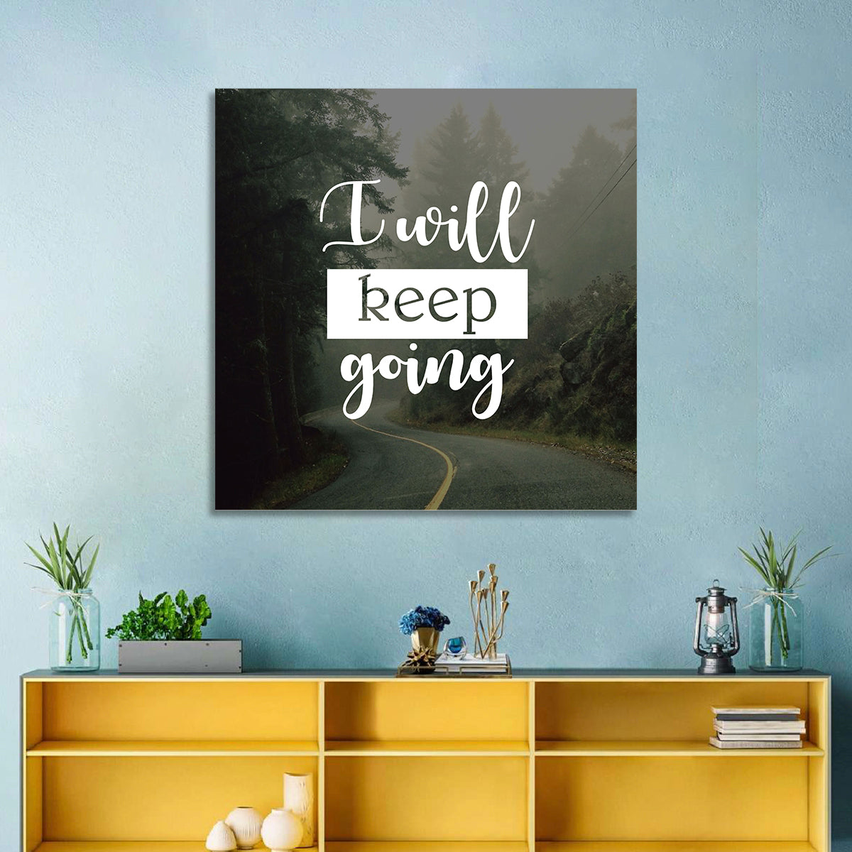 I Will Keep Going Wall Art
