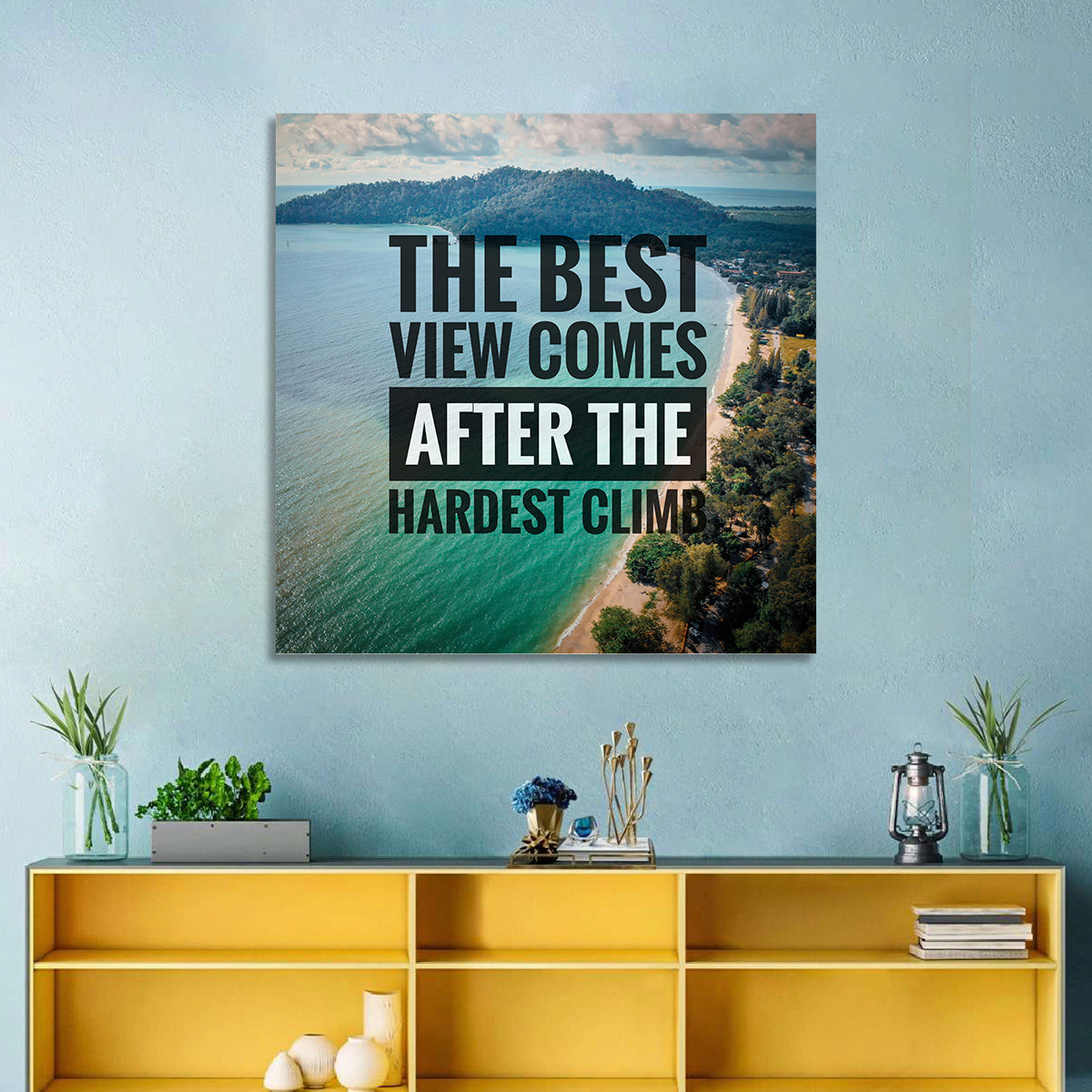Best View, Hardest Climb Wall Art in a room, square
