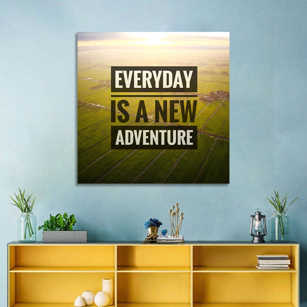 Everyday Is a New Adventure Wall Art