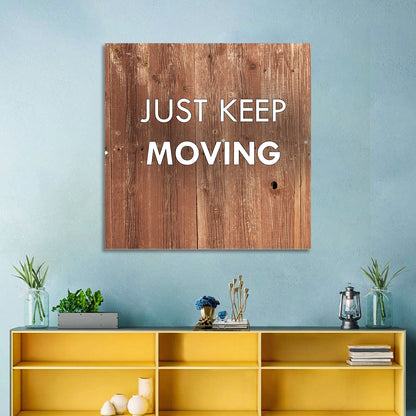 Just Keep Moving Rustic Quote Wall Art