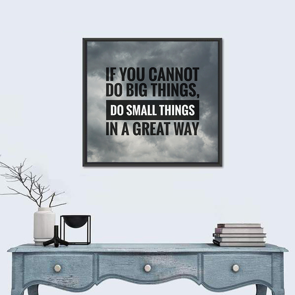 Do Small Things in Great Way Wall Art