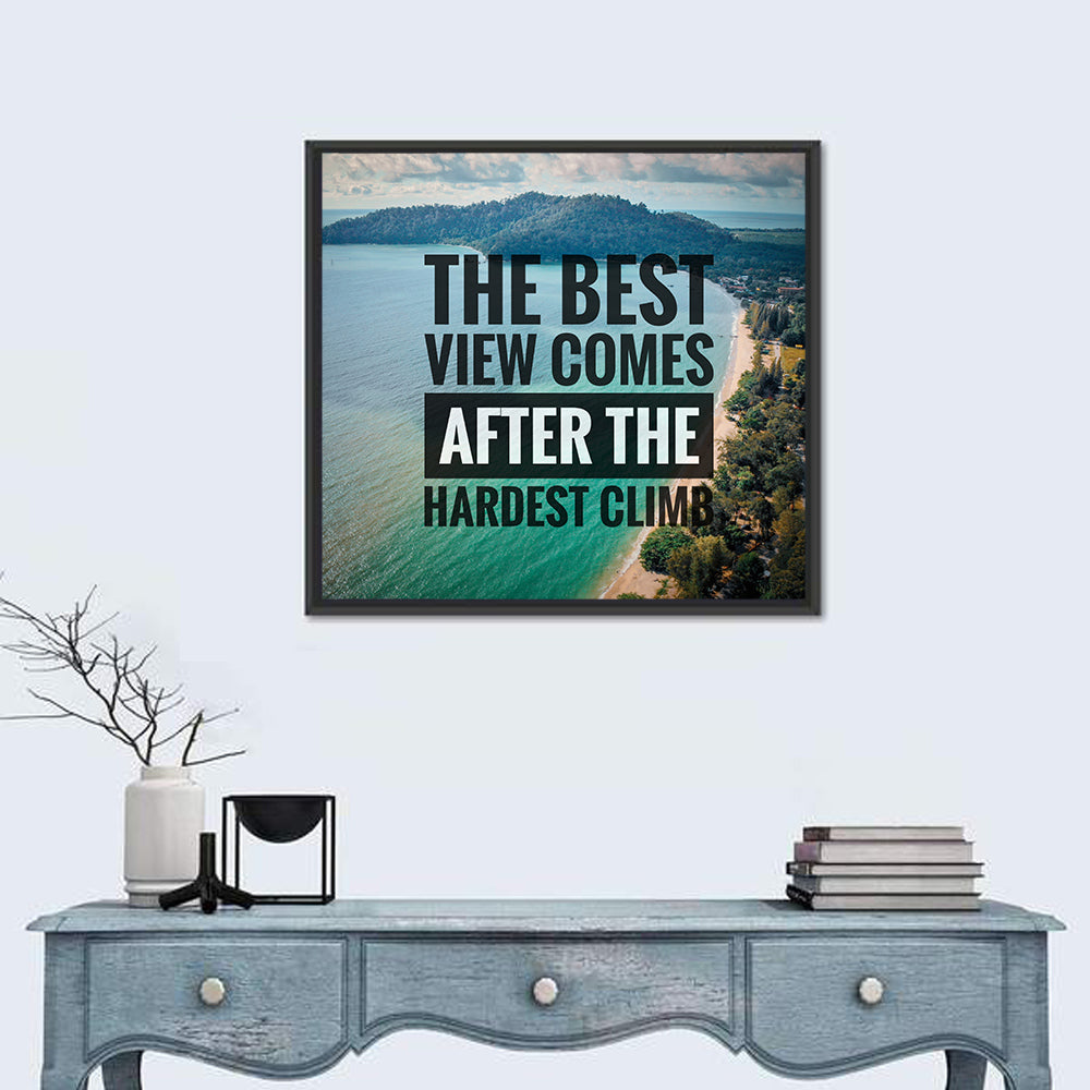 Best View, Hardest Climb Wall Art in a room, square