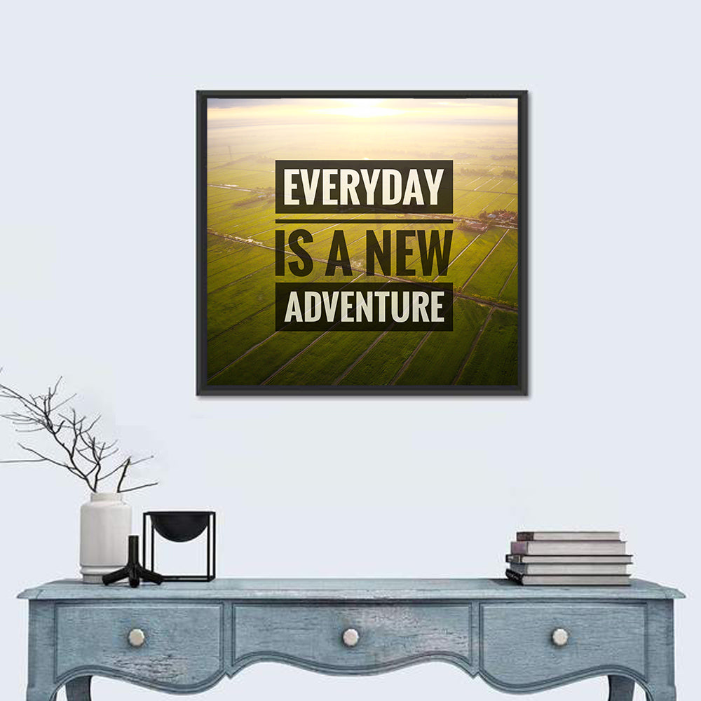Everyday Is a New Adventure Wall Art