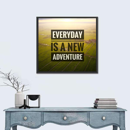 Everyday is a New Adventure Wall Art