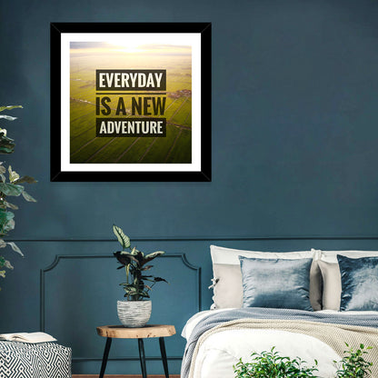 Everyday Is a New Adventure Wall Art