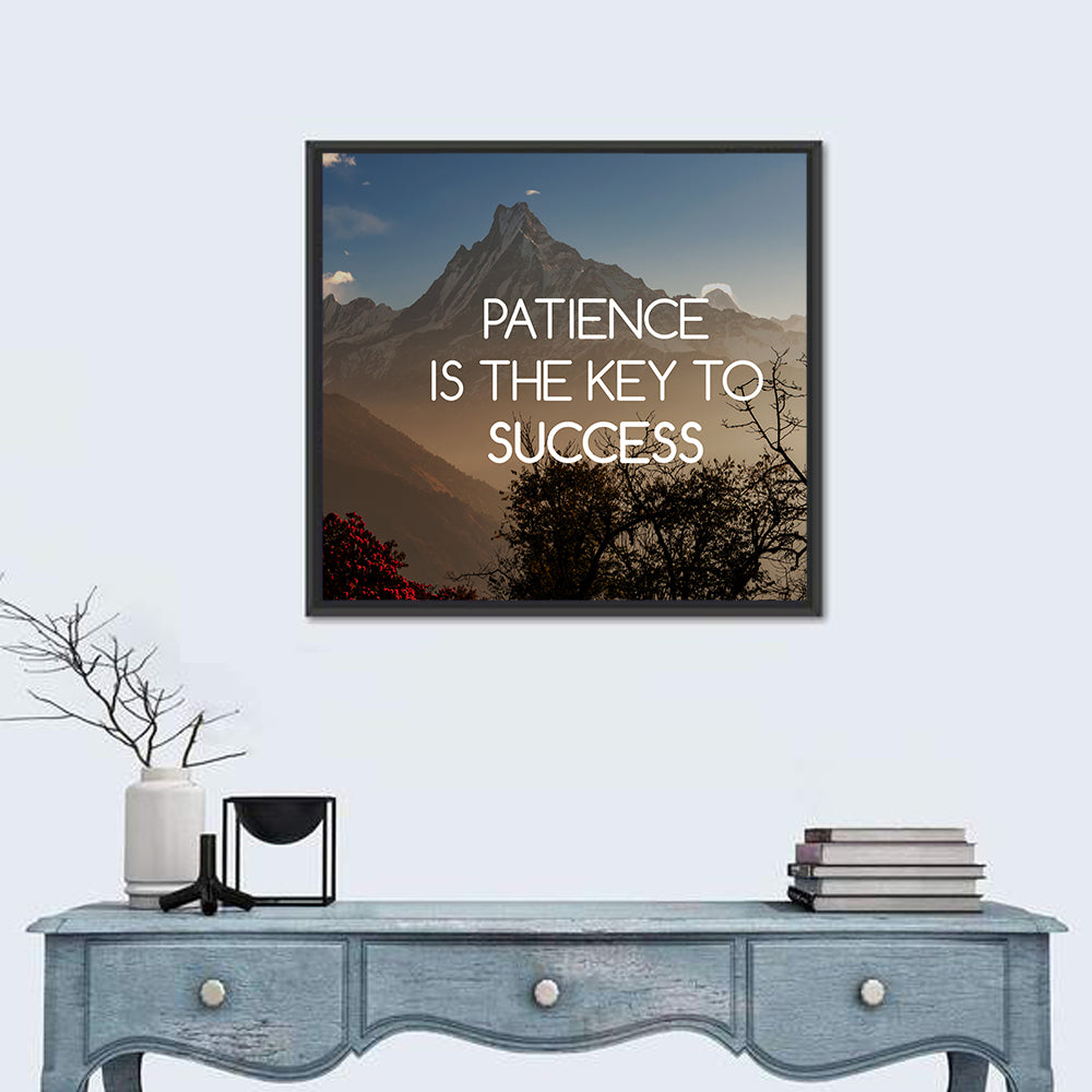 Patience Is the Key to Success Wall Art