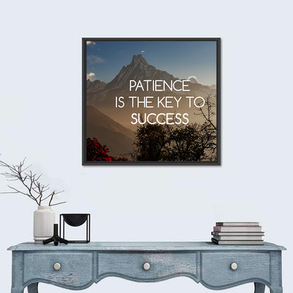 Patience Is the Key to Success Wall Art