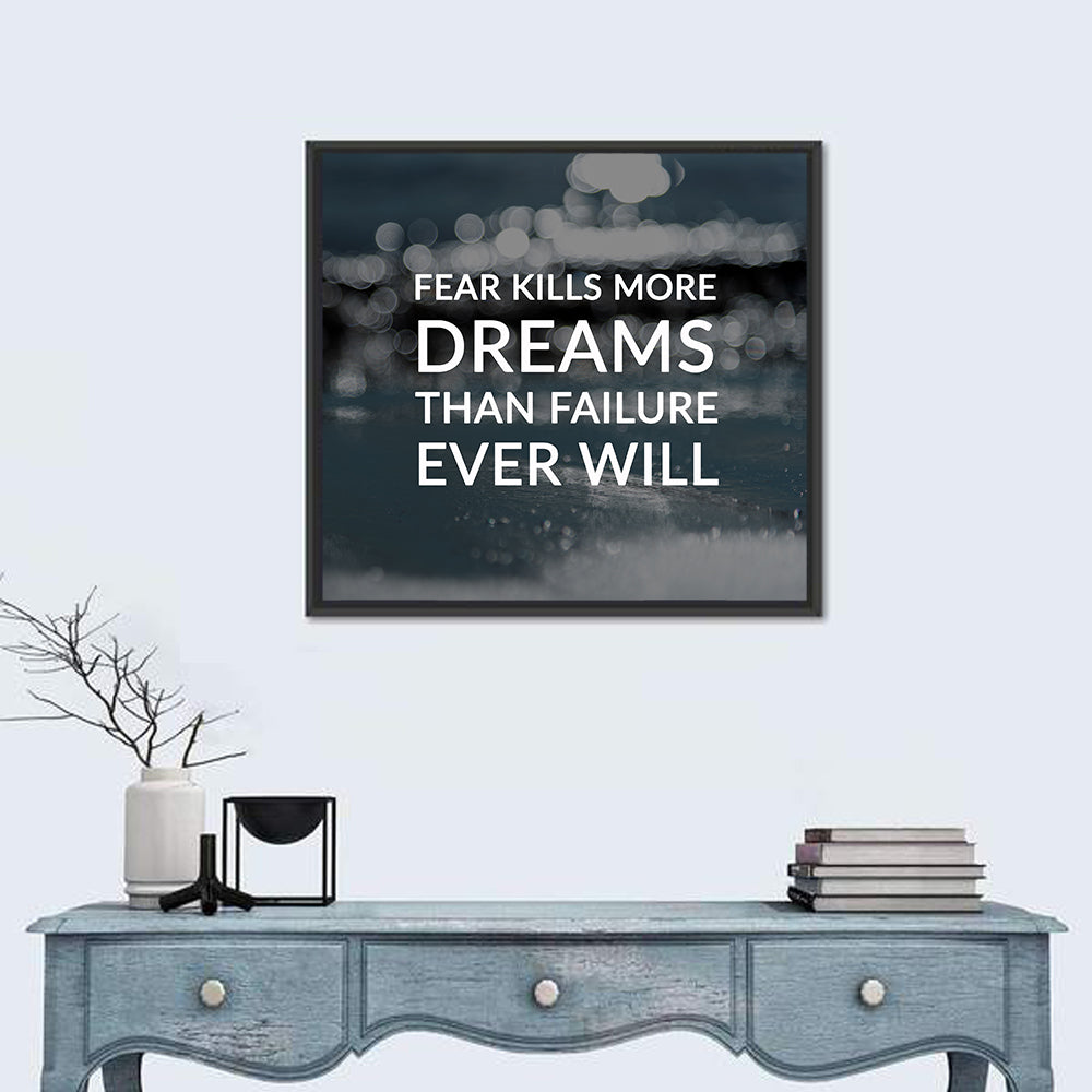 Fear Kills More Dreams Typography Wall Art
