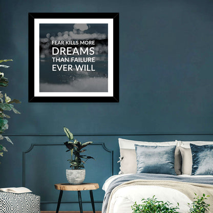 Fear Kills Dreams Wall Art