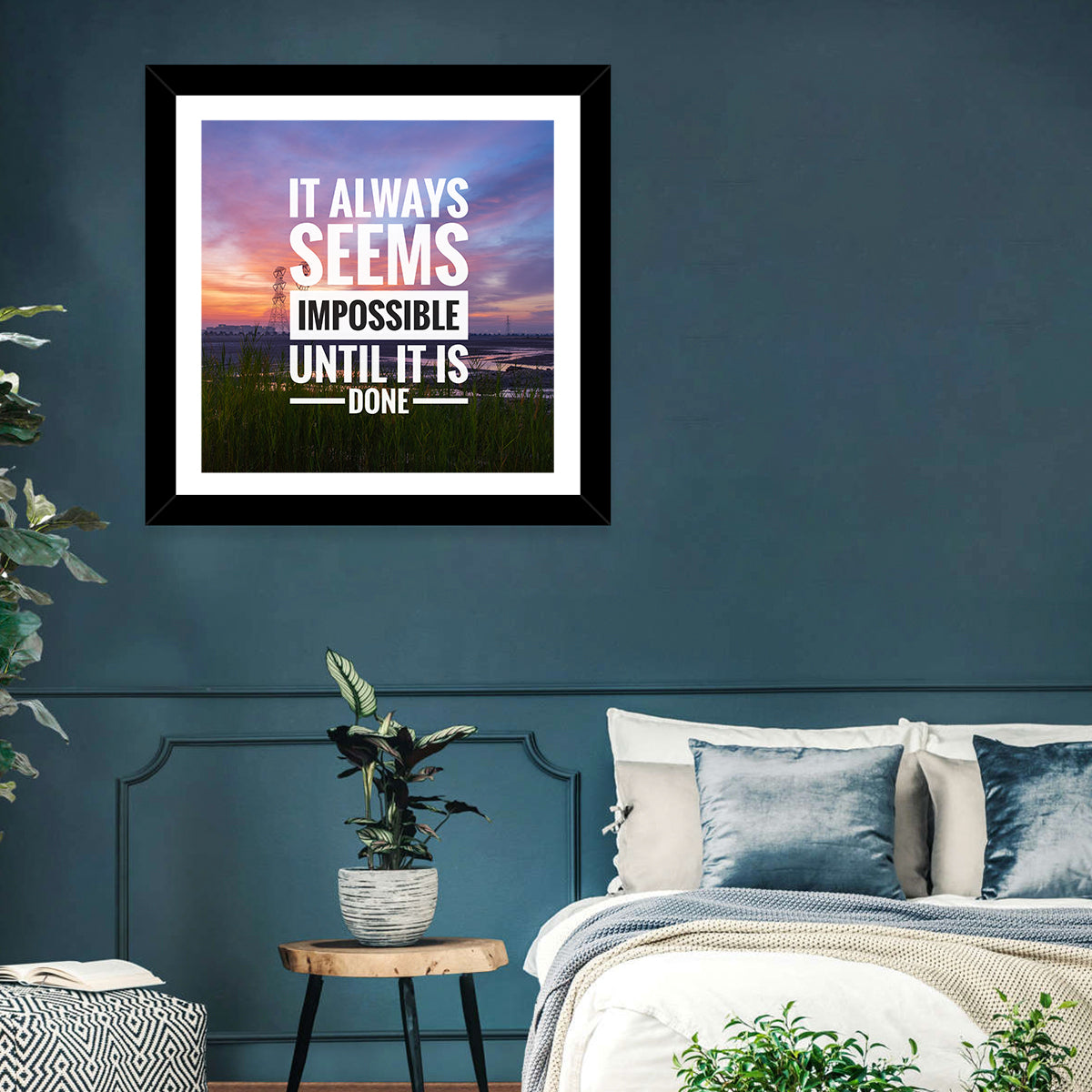 It Always Seems Impossible Until It Is Done Wall Art