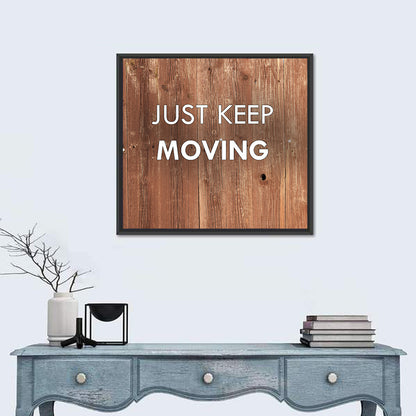 Just Keep Moving Rustic Quote Wall Art