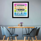 I Worked for It Wall Art