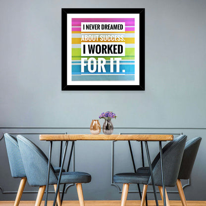 I Worked for It Wall Art