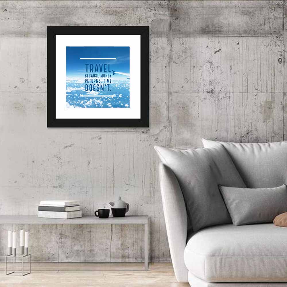 Travel Because Money Returns Quote Wall Art