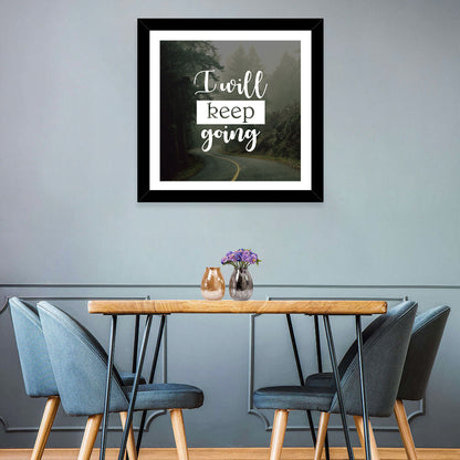 I Will Keep Going Wall Art