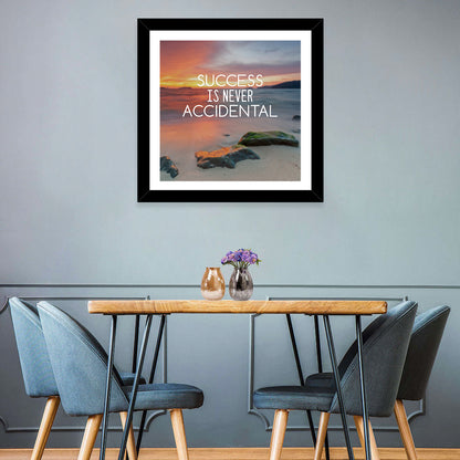 Success Is Never Accidental Wall Art