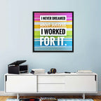 I Worked for It Wall Art