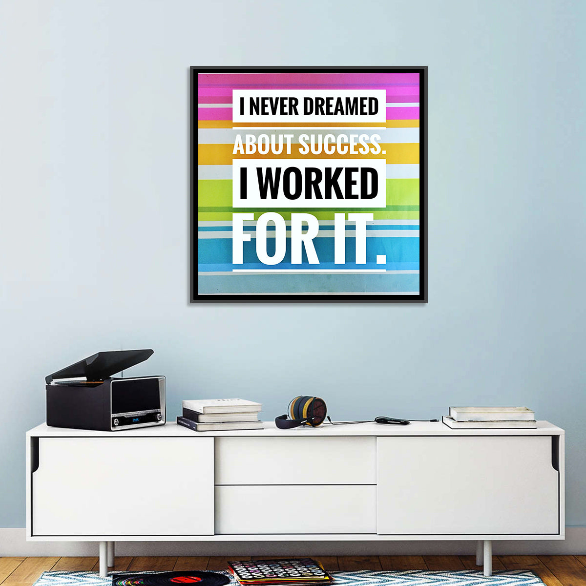 I Worked for It Wall Art