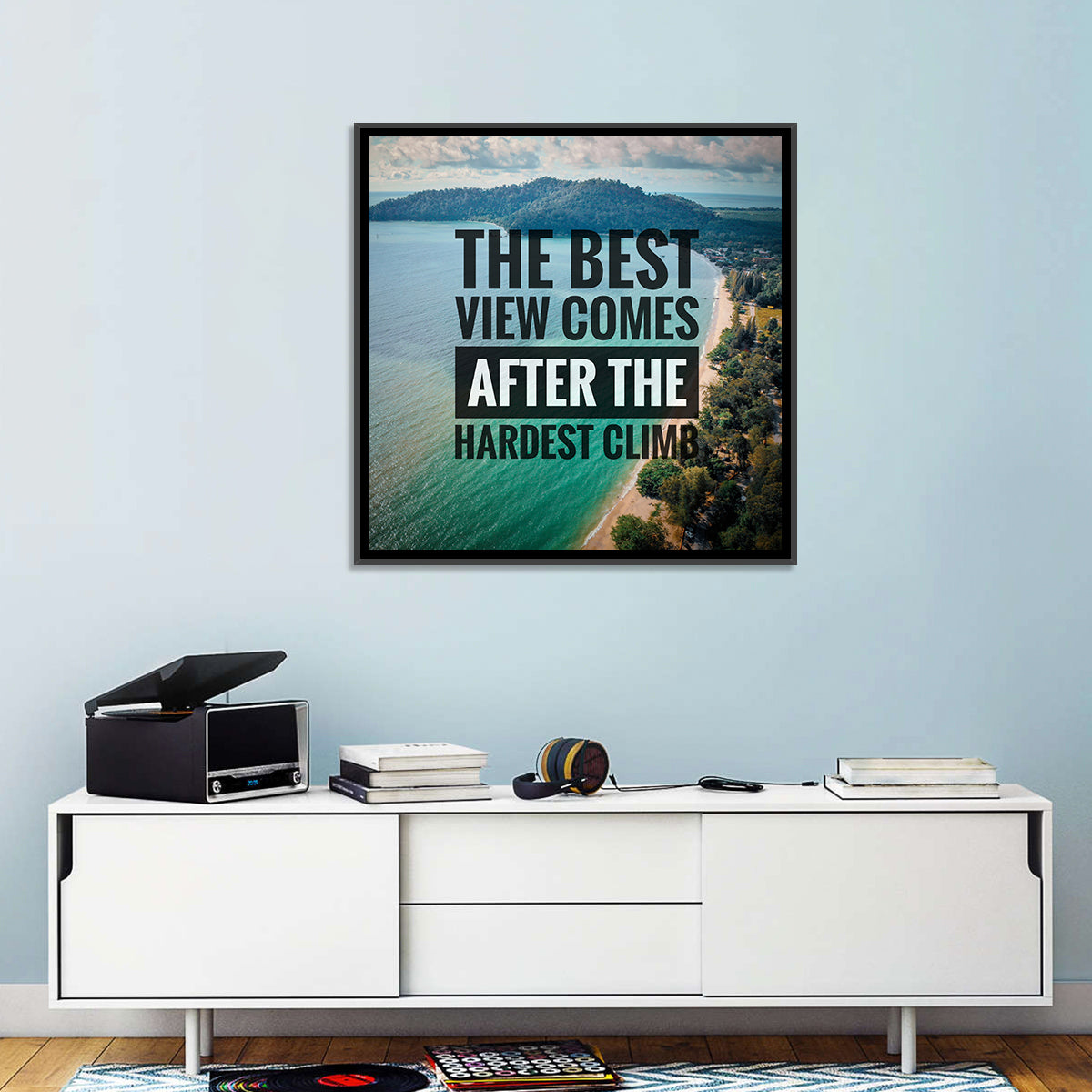 Best View, Hardest Climb Wall Art in a room, square