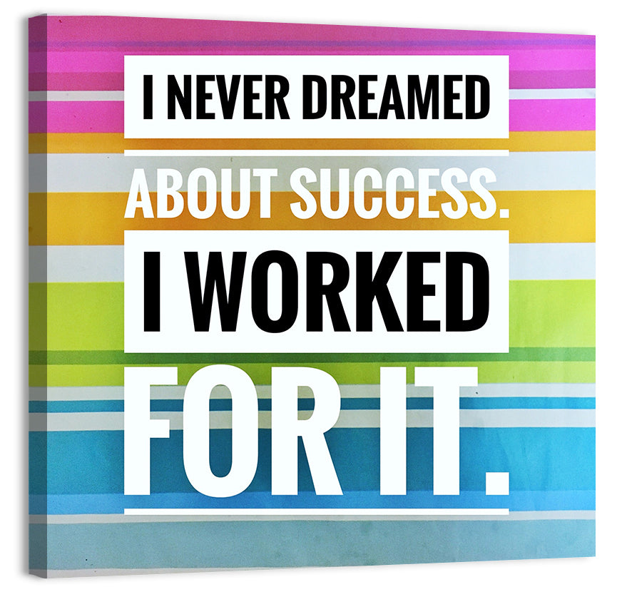 I Worked for It Wall Art