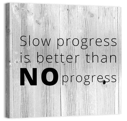 Slow Progress Better Than No Progress, Rustic Gray Wall Art