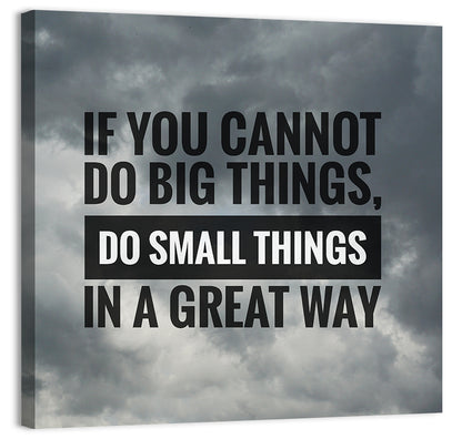 Do Small Things in Great Way Wall Art