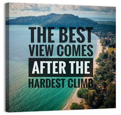 Best View, Hardest Climb Wall Art