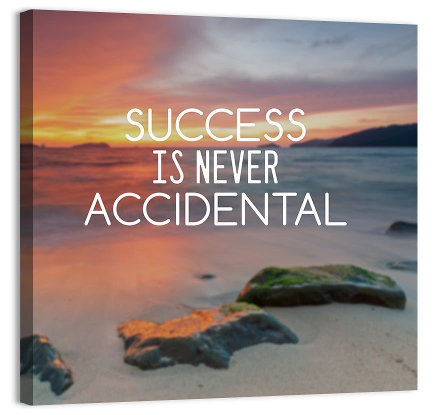 Success Is Never Accidental Wall Art