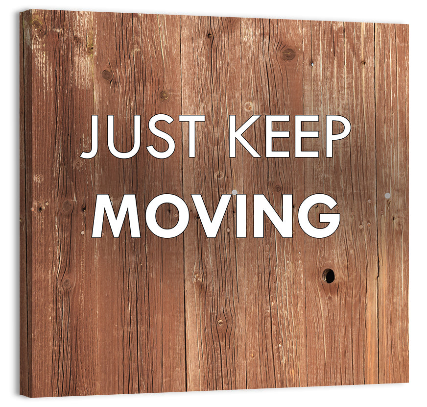Just Keep Moving Rustic Quote Wall Art