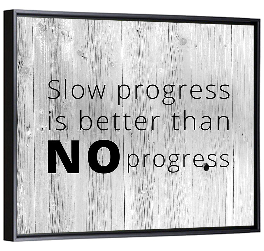 Slow Progress Better Than No Progress, Rustic Gray Wall Art