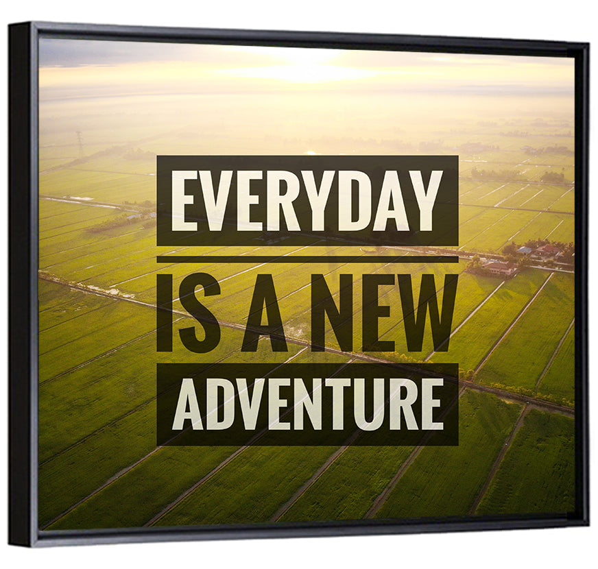 Everyday Is a New Adventure Wall Art