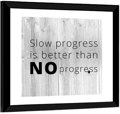Slow Progress Better Than No Progress, Rustic Gray Wall Art