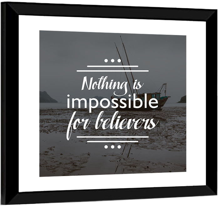 Nothing Is Impossible for Believers Wall Art as a framed print