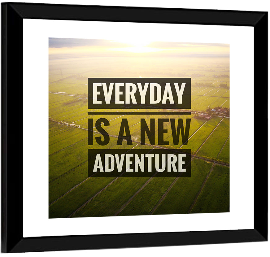 Everyday Is a New Adventure Wall Art