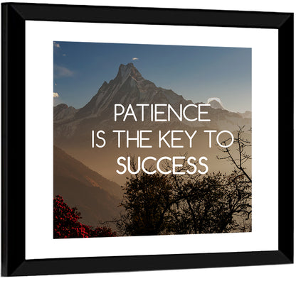 Patience Is the Key to Success Wall Art