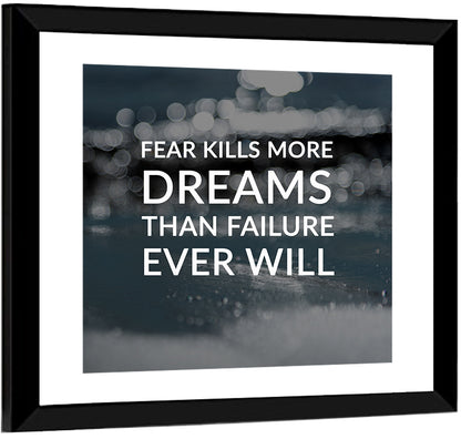 Fear Kills Dreams Wall Art