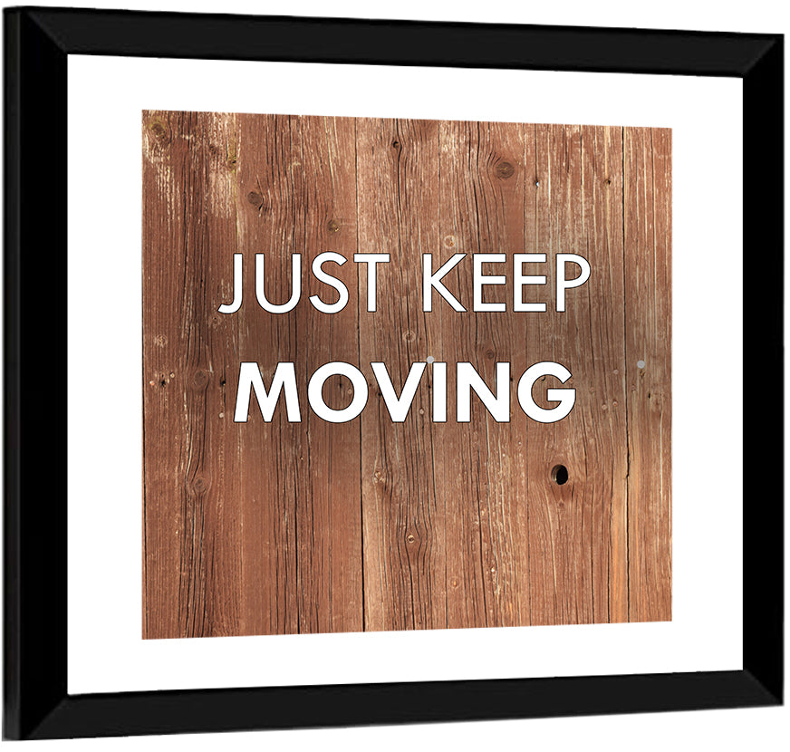 Just Keep Moving Rustic Quote Wall Art