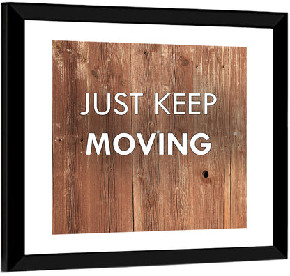 Just Keep Moving Rustic Quote Wall Art