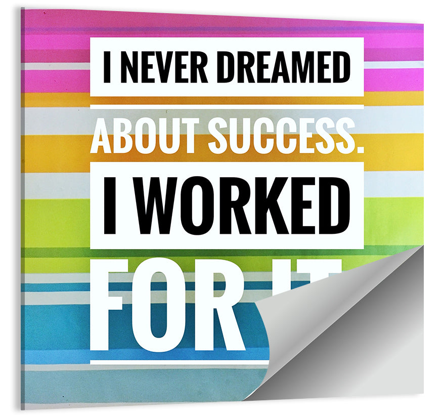 I Worked for It Wall Art