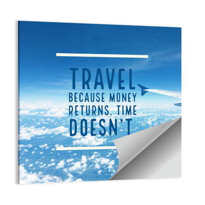 Travel Because Money Returns Quote Wall Art