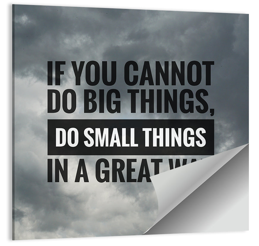 Do Small Things in Great Way Wall Art