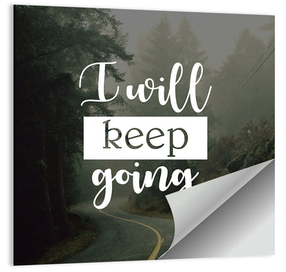 I Will Keep Going I Wall Art