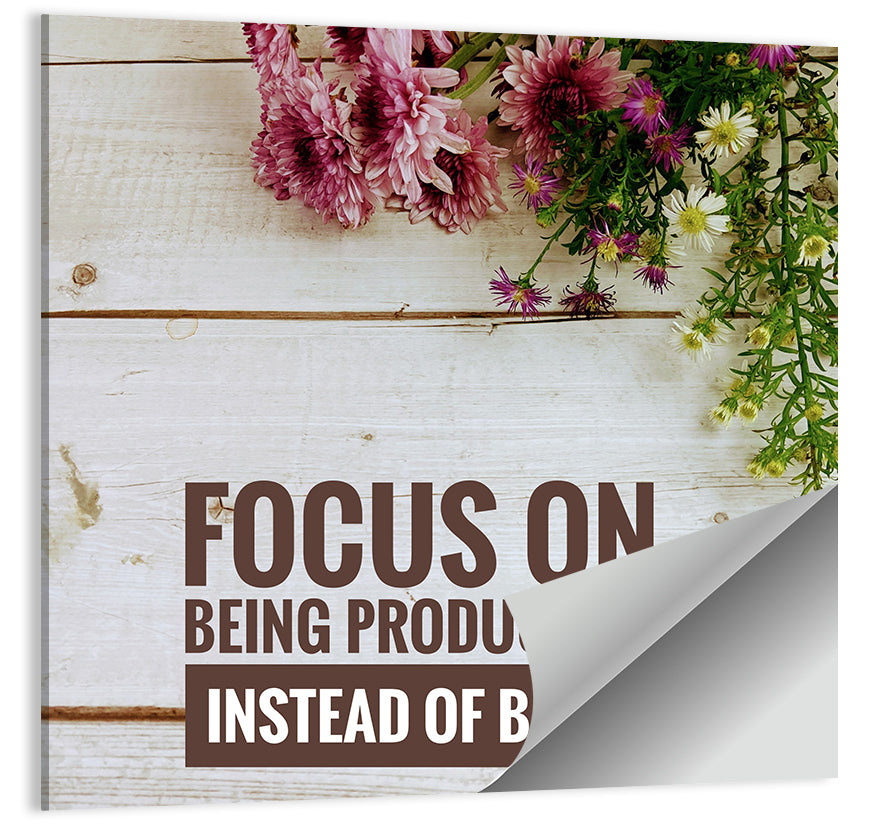 Focus on Being Productive Instead of Busy Wall Art