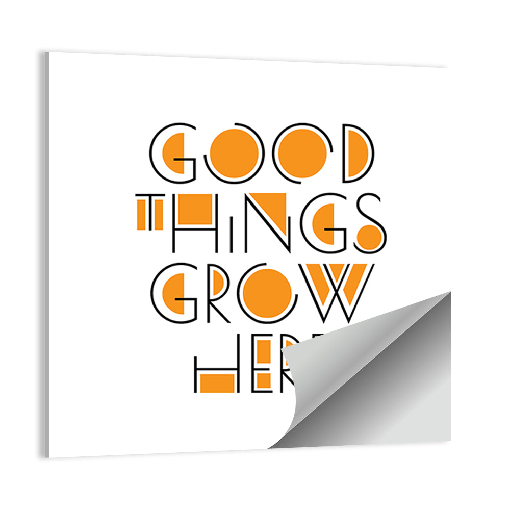 Good Things Grow Here Wall Art