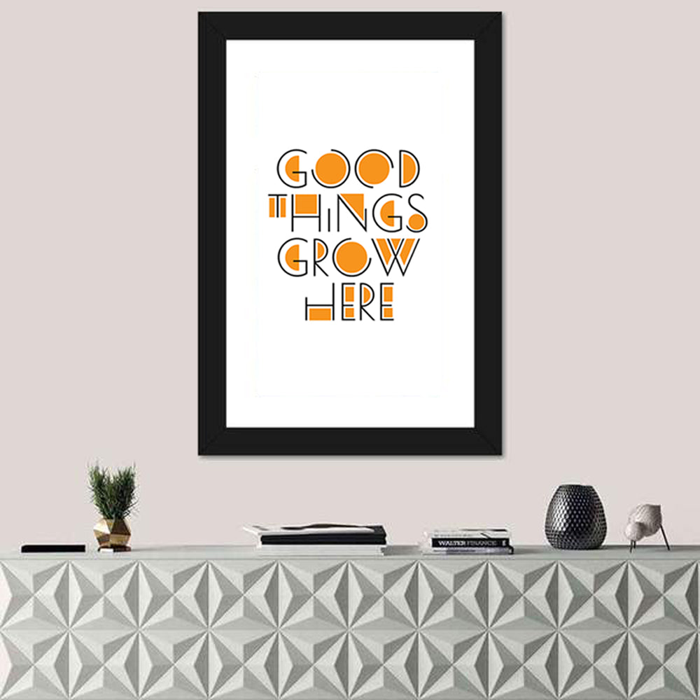 Good Things Grow Here Wall Art