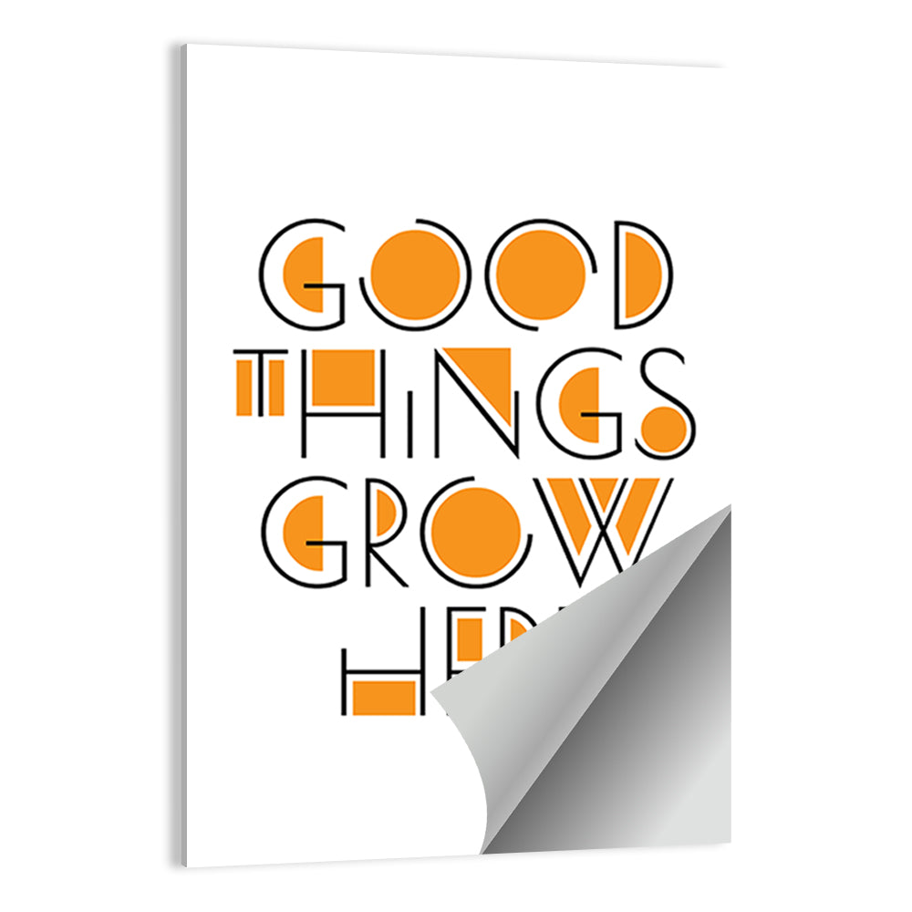 Good Things Grow Here Wall Art